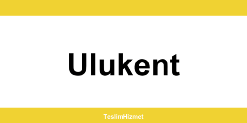 PTT Kargo Ulukent şubeleri ve iletişim bilgileri